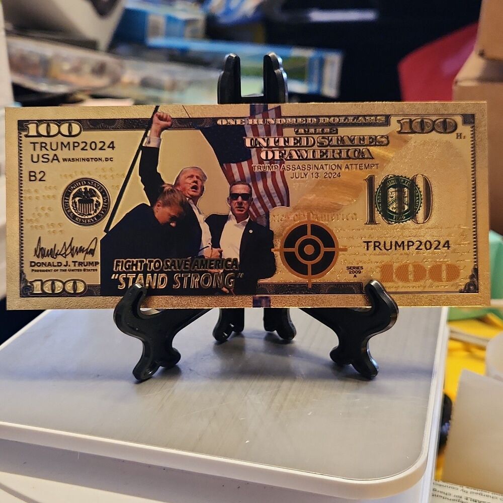 2024 Donald Trump $100 Fight To Save America Stand Strong Gold Foil Bill